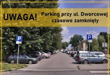 Zamknięcie parkingu na ul. Dworcowej