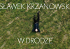 ‘W drodze’ – singiel promujący debiutancką płytę Sławka Krzanowskiego