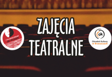 ZAJĘCIA TEATRALNE dla dzieci, młodzieży i dorosłych.