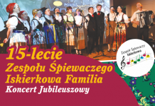 Koncert Jubileuszowy z okazji 15-lecia Zespołu Śpiewaczego Iskierkowa Familia pod Patronatem Honorowym Iwony Gibas – Członka Zarządu Województwa Małopolskiego.