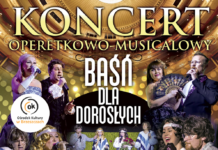 KONCERT OPERETKOWO-MUSICALOWY “BAŚŃ DLA DOROSŁYCH”.