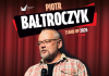 Piotr Bałtroczyk – Stand Up 2025.